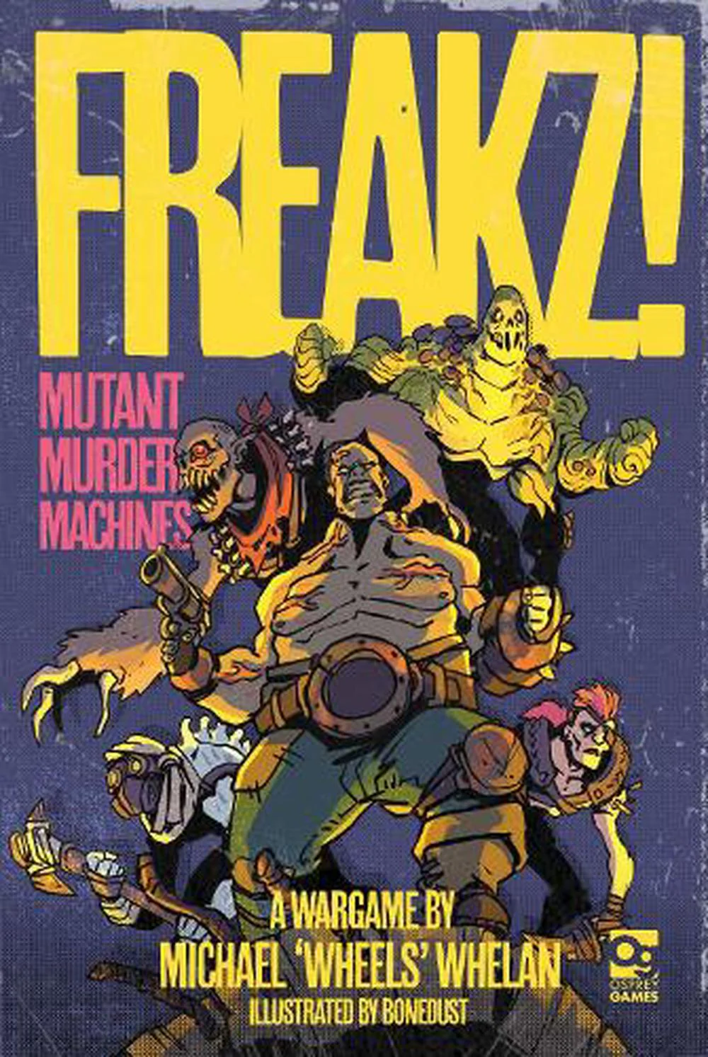 FREAKZ! Mutant Murder Machines A Wargame RPG