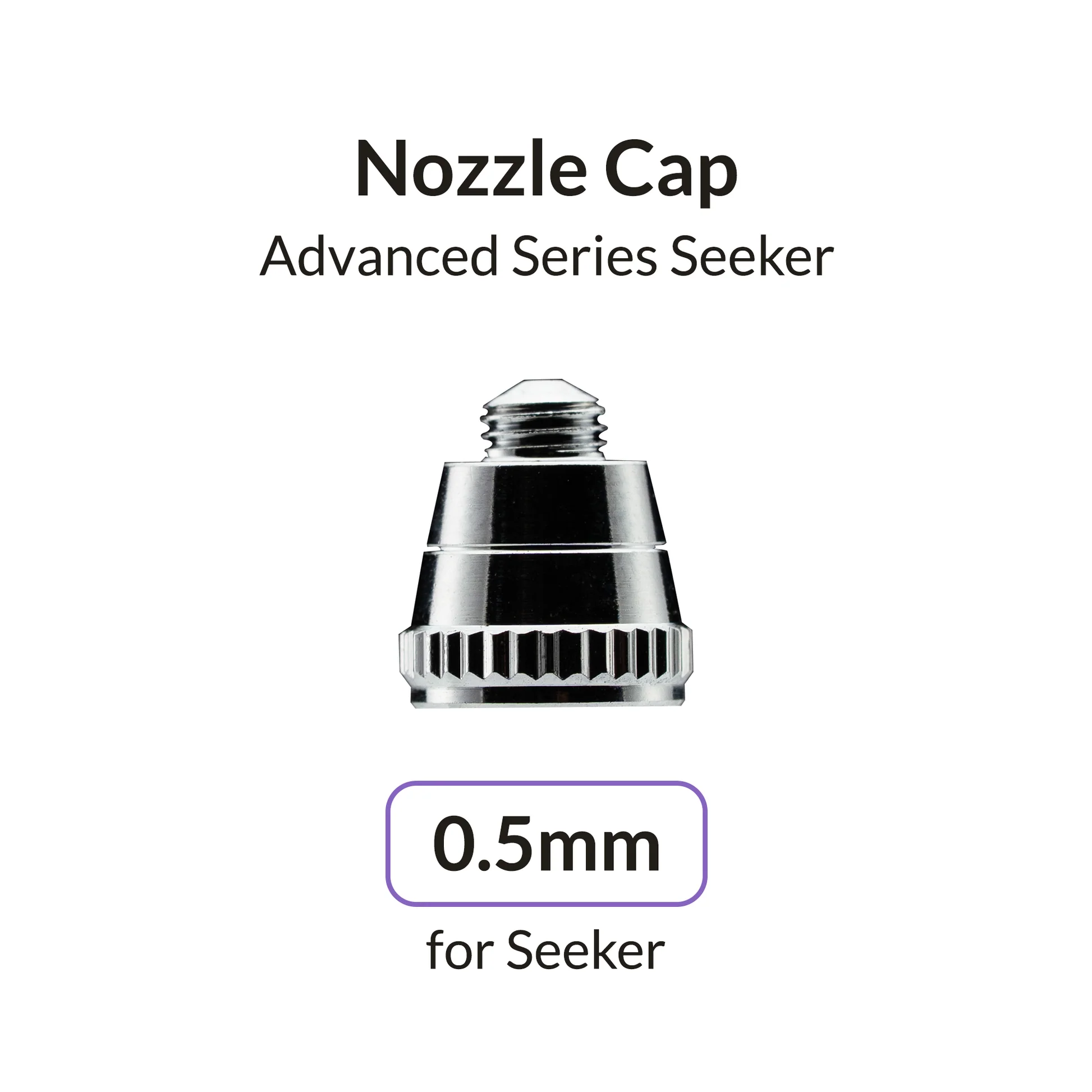 Gaahleri Seeker 0.5mm Nozzle Cap