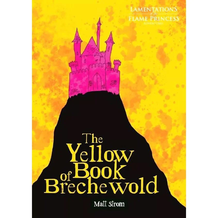 Lamentations of the Flame Princess - The Yellow Book Of Brechewold