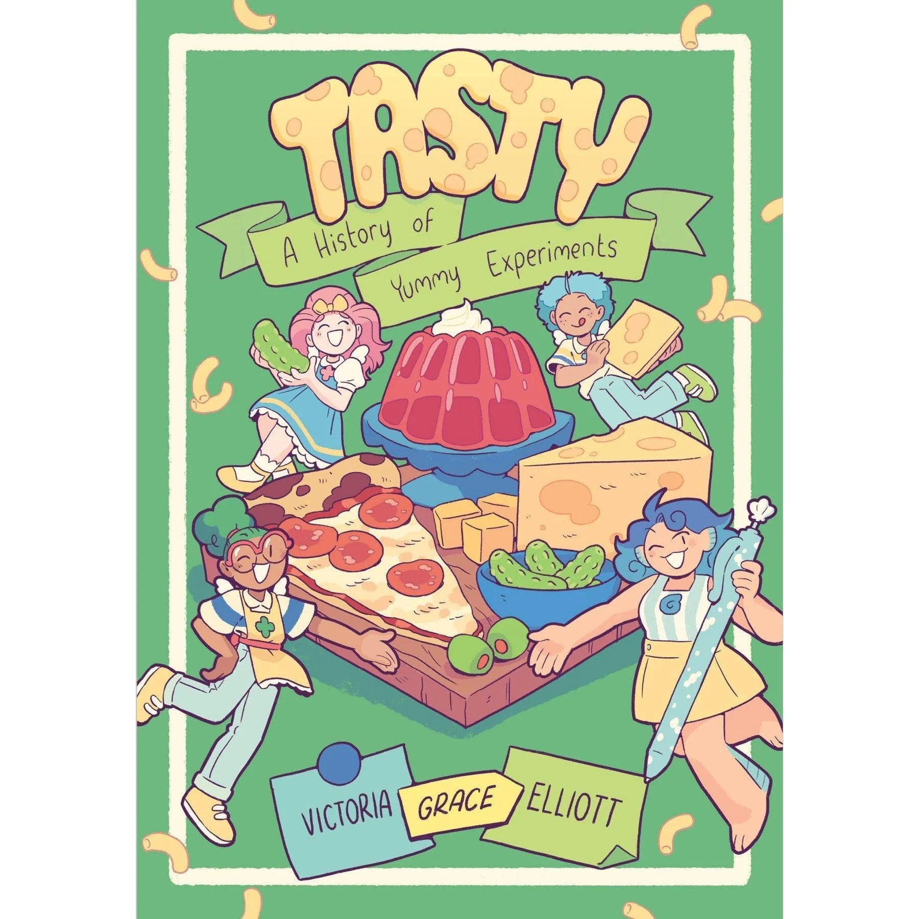 Tasty A History of Yummy Experiments (A Graphic Novel)